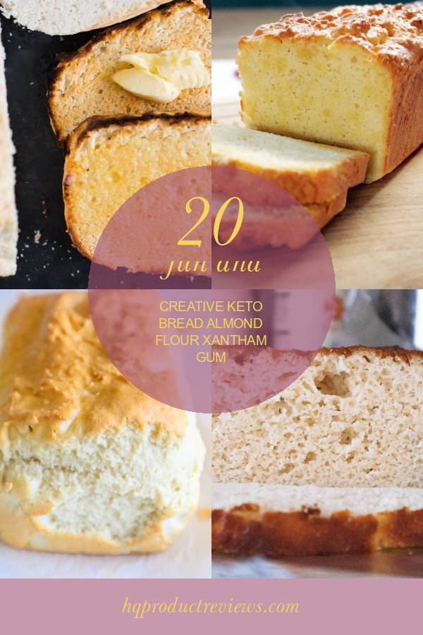 20 Fun and Creative Keto Bread Almond Flour Xantham Gum Best Product